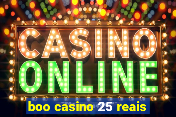 boo casino 25 reais